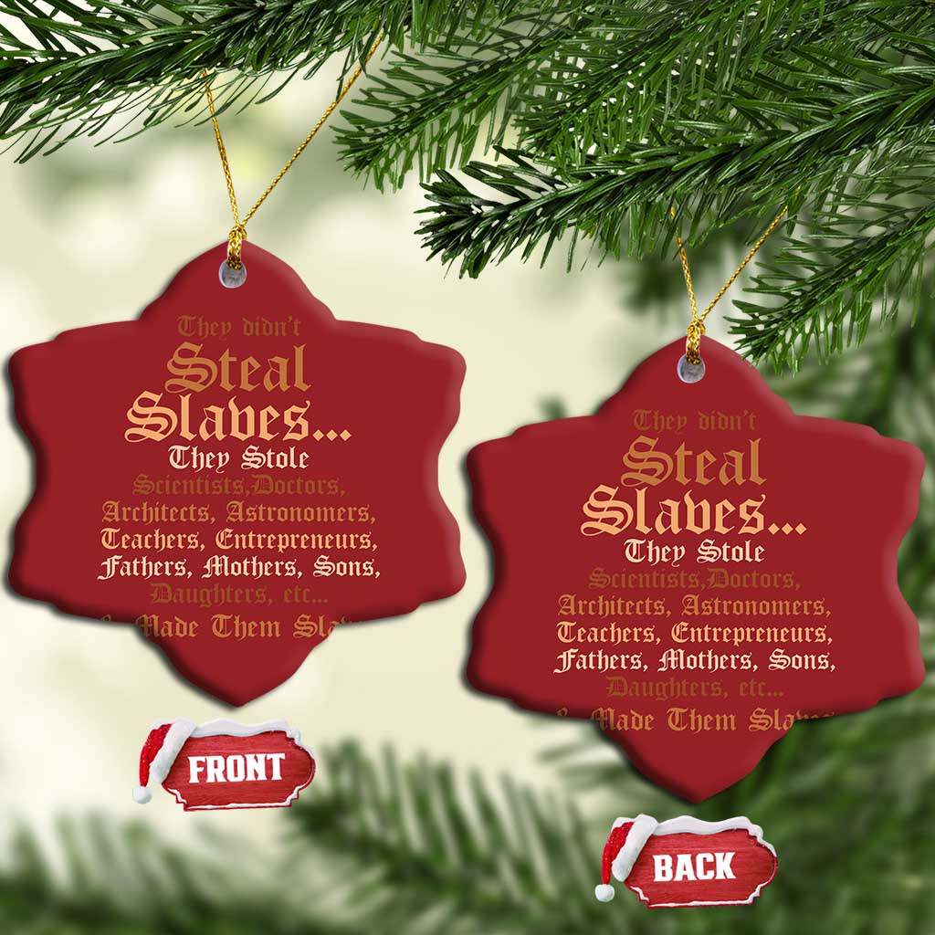 They Didn't Steal Slaves Black History Christmas Ornament Juneteenth Black Freedom - African Pride