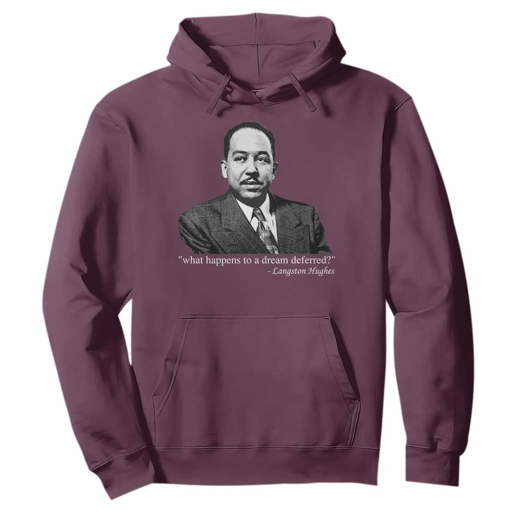 Langston Hughes Hoodie A Dream Deferred Juneteenth Black History Civil Right - African Pride