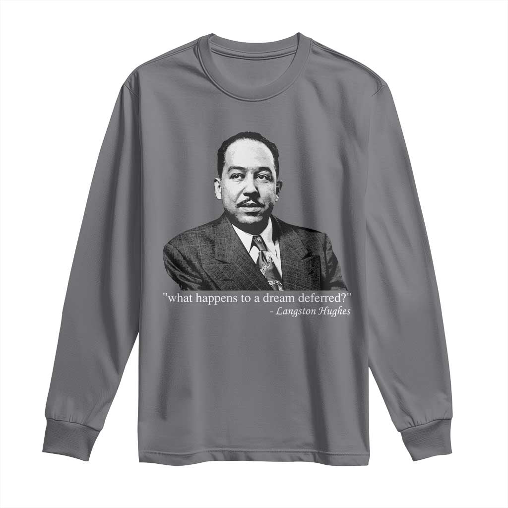 Langston Hughes Long Sleeve Shirt A Dream Deferred Juneteenth Black History Civil Right - African Pride