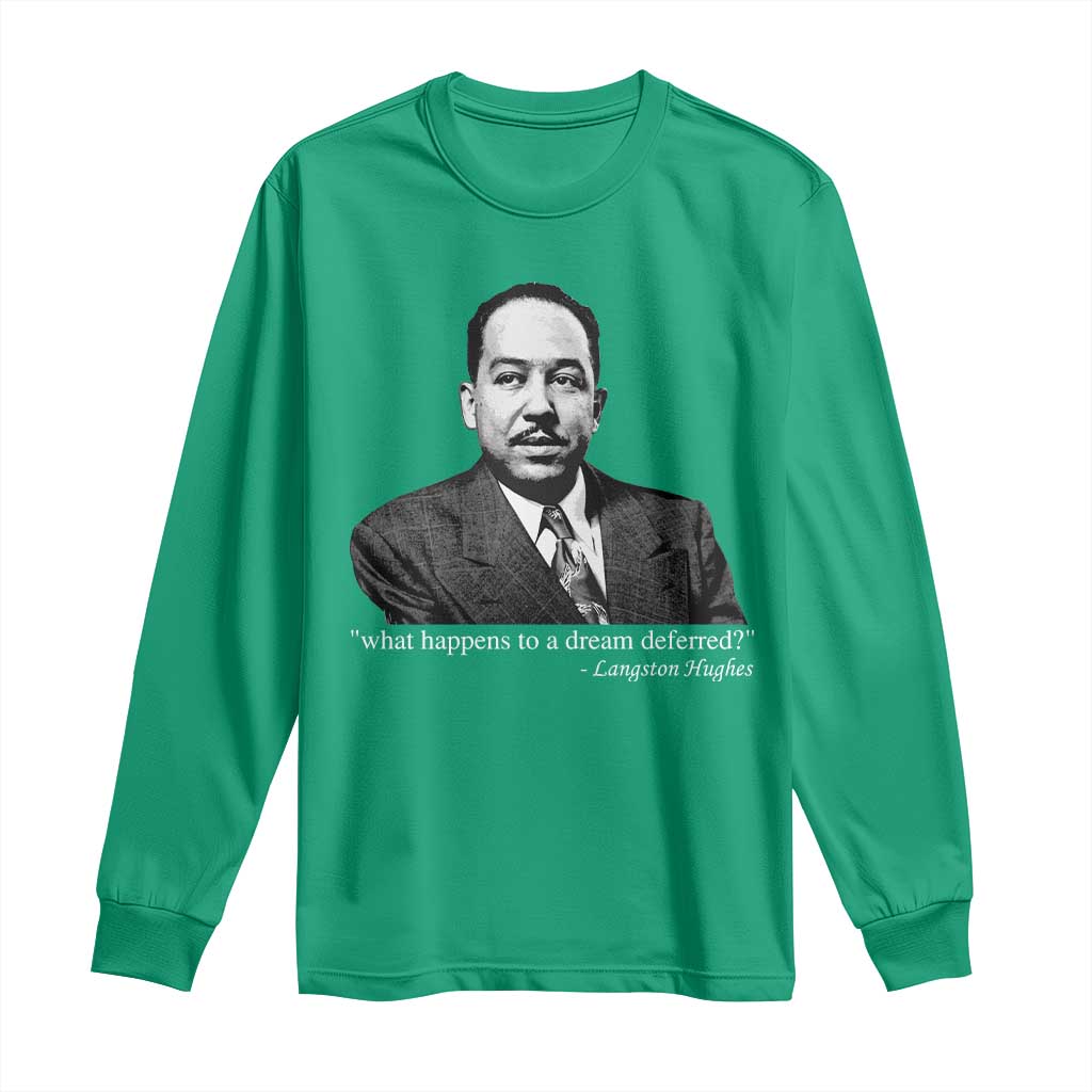 Langston Hughes Long Sleeve Shirt A Dream Deferred Juneteenth Black History Civil Right - African Pride
