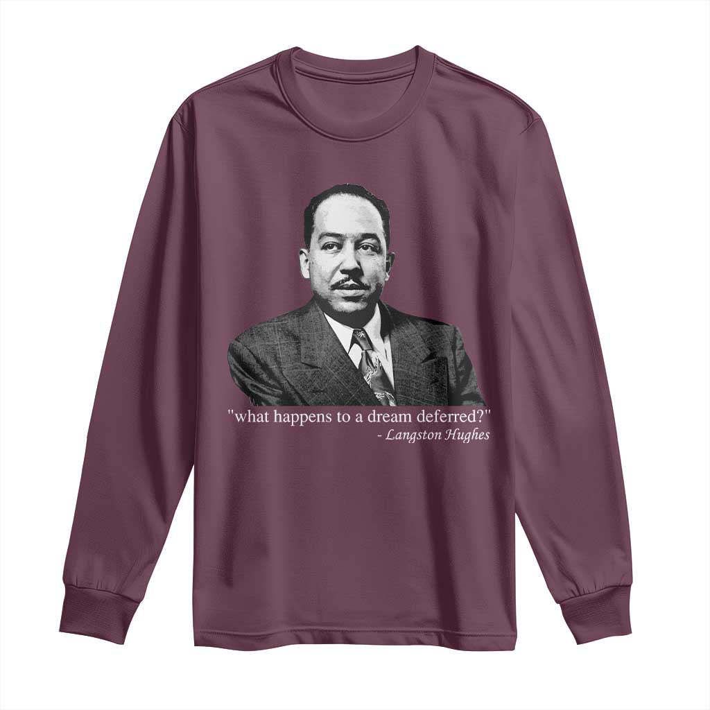 Langston Hughes Long Sleeve Shirt A Dream Deferred Juneteenth Black History Civil Right - African Pride