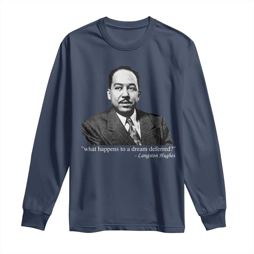 Langston Hughes Long Sleeve Shirt A Dream Deferred Juneteenth Black History Civil Right - African Pride