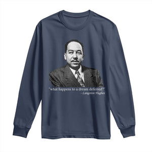 Langston Hughes Long Sleeve Shirt A Dream Deferred Juneteenth Black History Civil Right - African Pride