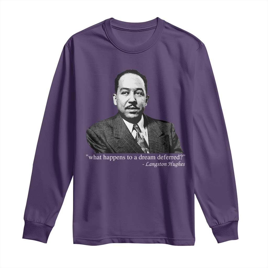 Langston Hughes Long Sleeve Shirt A Dream Deferred Juneteenth Black History Civil Right - African Pride