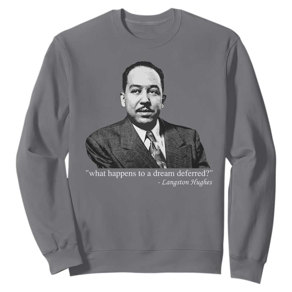 Langston Hughes Sweatshirt A Dream Deferred Juneteenth Black History Civil Right - African Pride