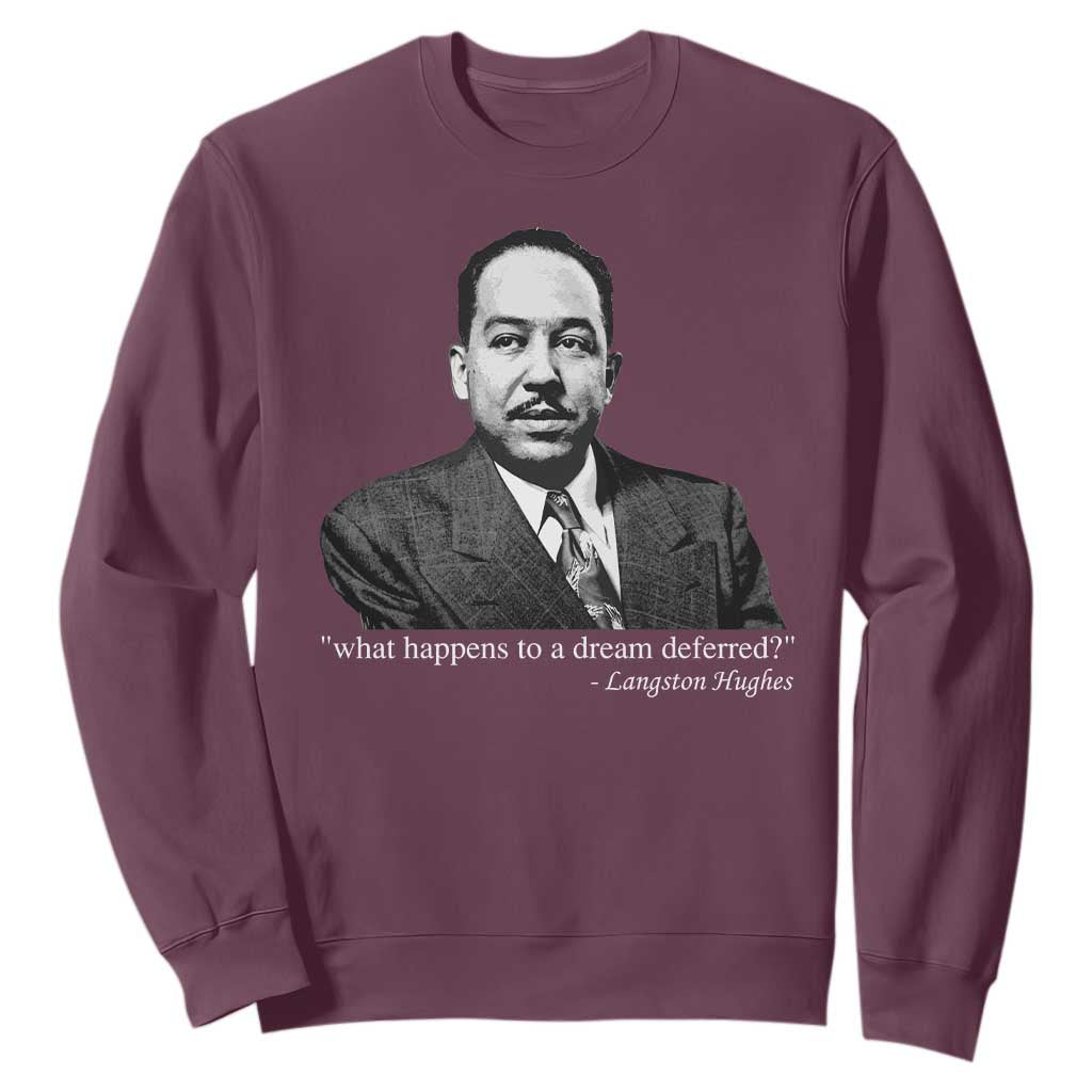 Langston Hughes Sweatshirt A Dream Deferred Juneteenth Black History Civil Right - African Pride