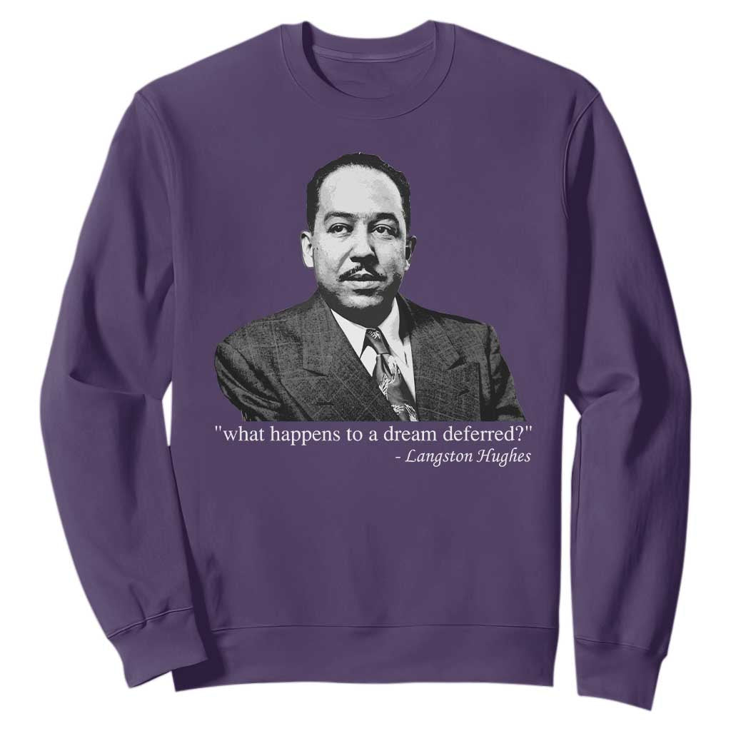 Langston Hughes Sweatshirt A Dream Deferred Juneteenth Black History Civil Right - African Pride