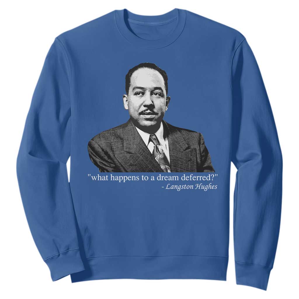 Langston Hughes Sweatshirt A Dream Deferred Juneteenth Black History Civil Right - African Pride