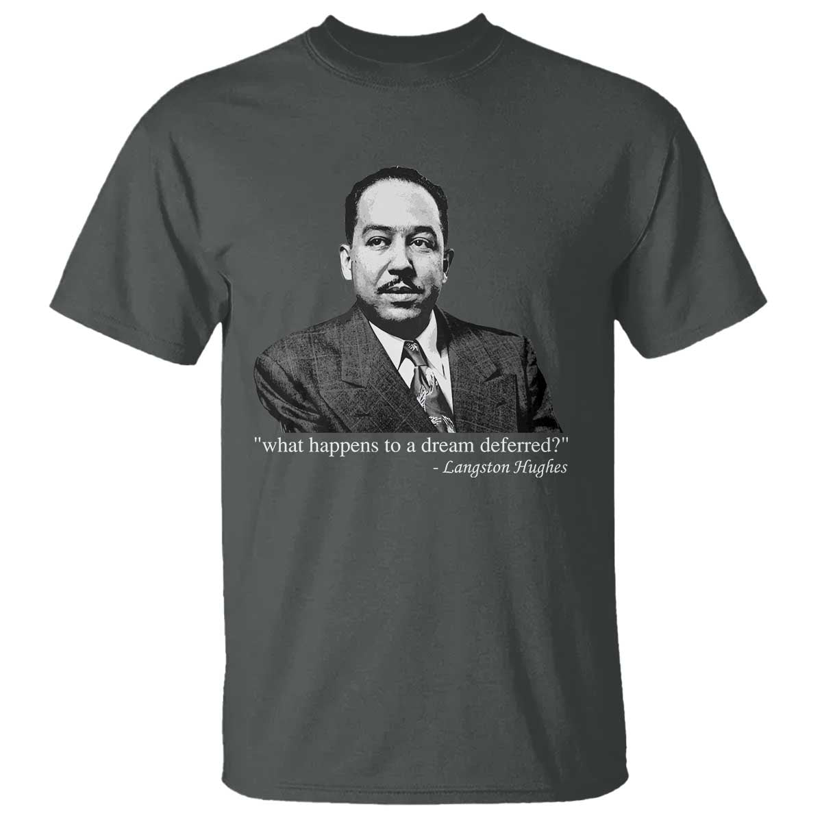 Langston Hughes T Shirt A Dream Deferred Juneteenth Black History Civil Right - African Pride