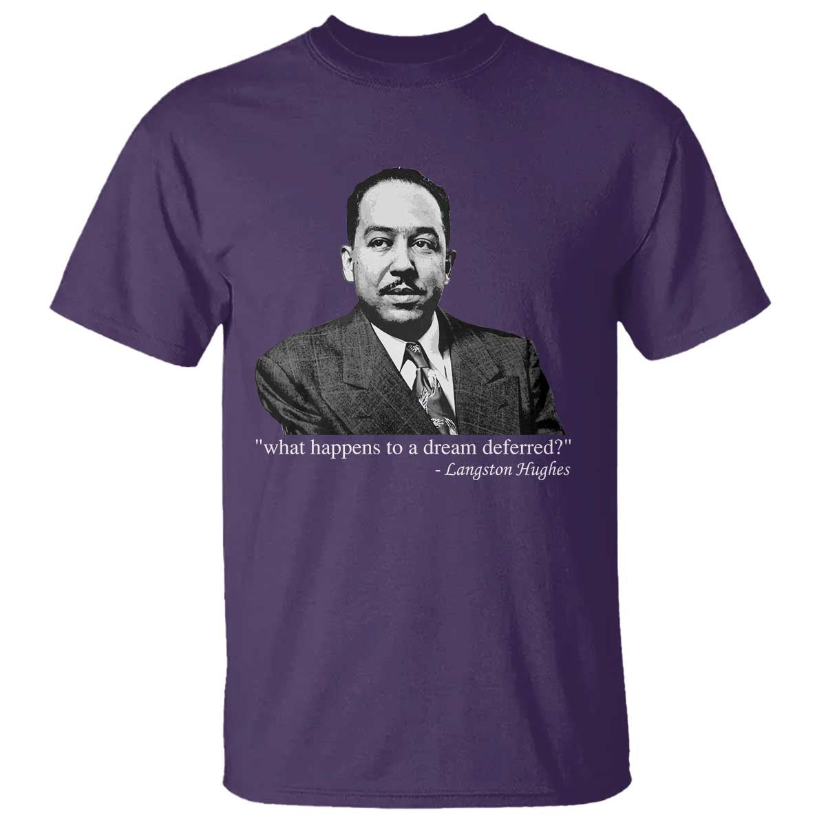 Langston Hughes T Shirt A Dream Deferred Juneteenth Black History Civil Right - African Pride