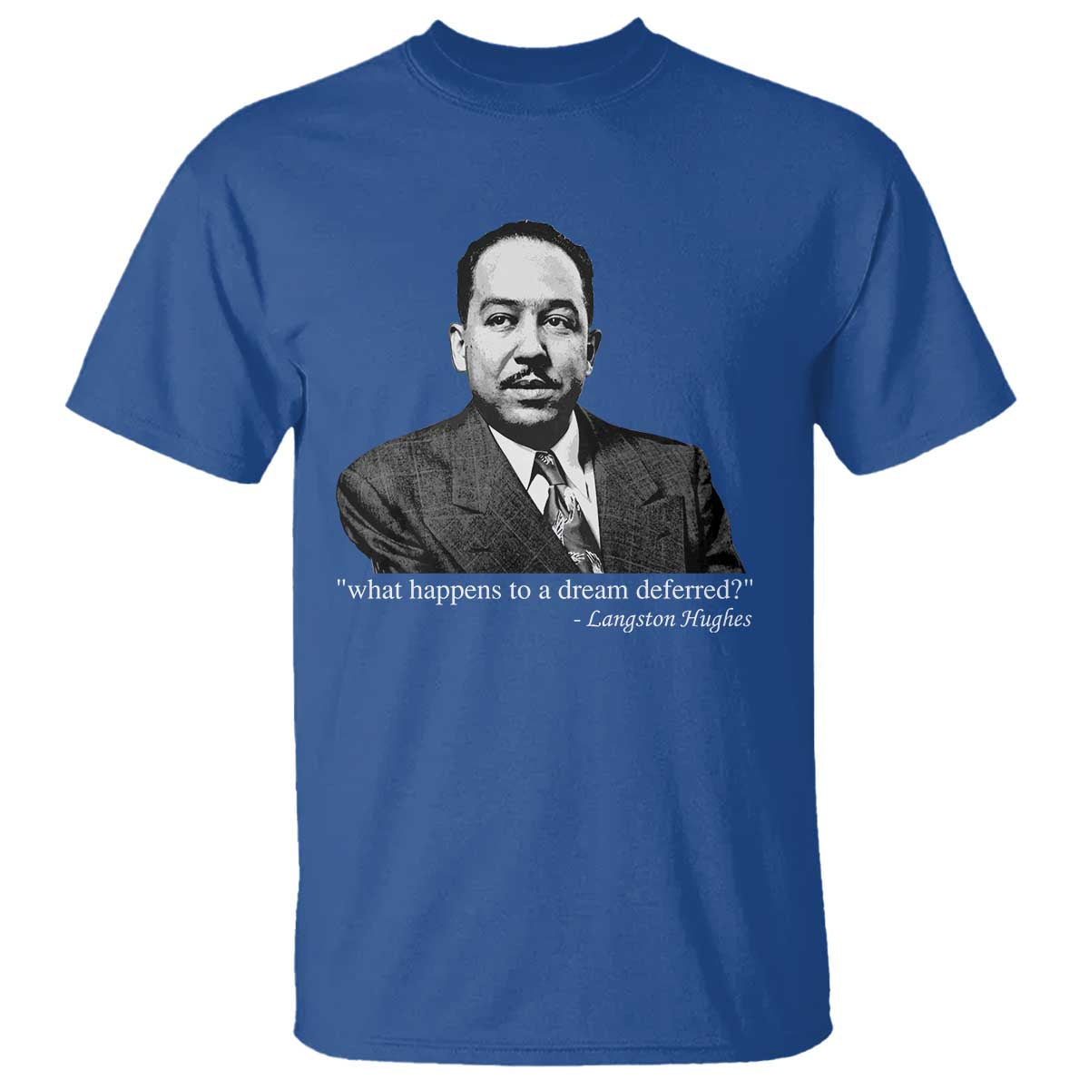 Langston Hughes T Shirt A Dream Deferred Juneteenth Black History Civil Right - African Pride