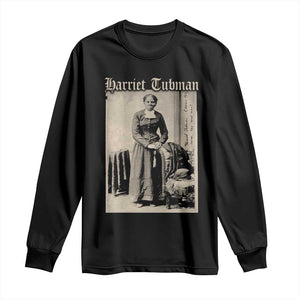 Harriet Tubman Long Sleeve Shirt Juneteenth Black History Freedom - African Pride