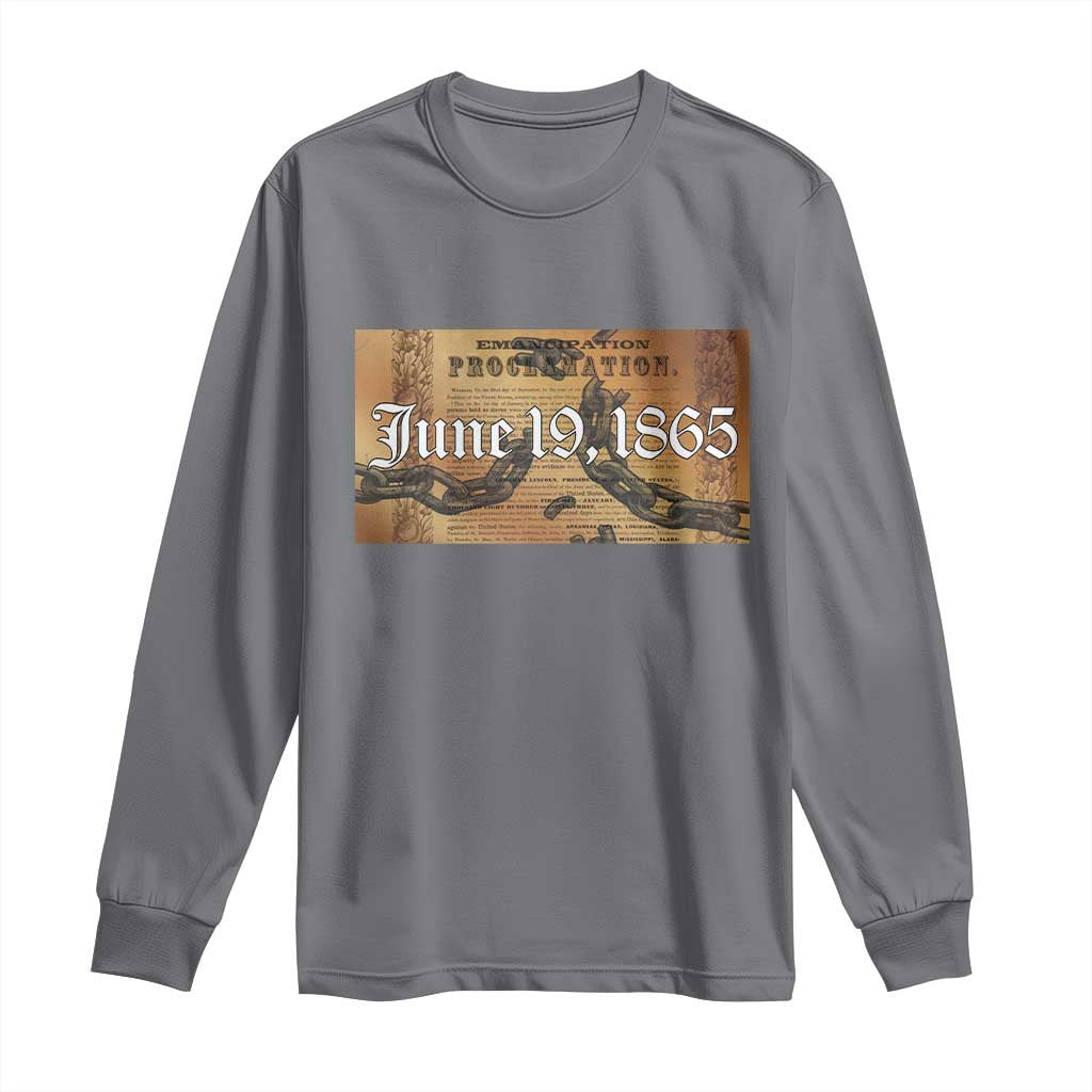 Juneteenth Emancipation Proclamation End of Slavery Long Sleeve Shirt Black Freedom History