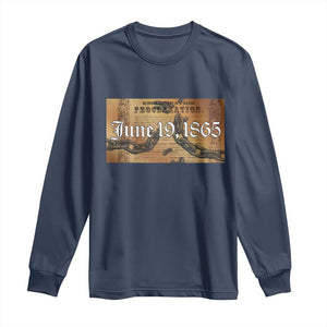 Juneteenth Emancipation Proclamation End of Slavery Long Sleeve Shirt Black Freedom History