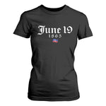 June 19 1865 Juneteenth Flag T Shirt For Women Celebrating Black Freedom History