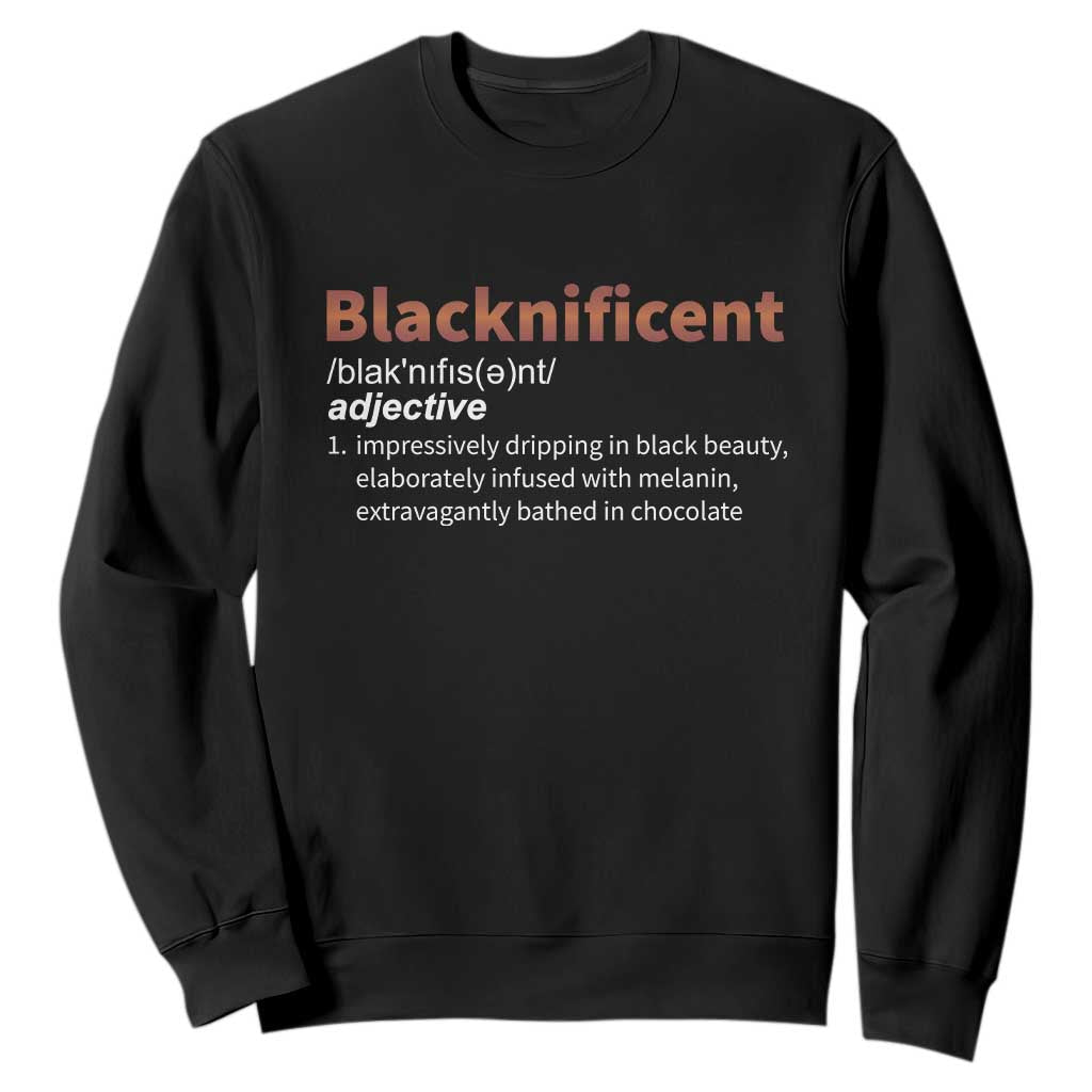Blacknificient Definition Sweatshirt Black History African Roots African American