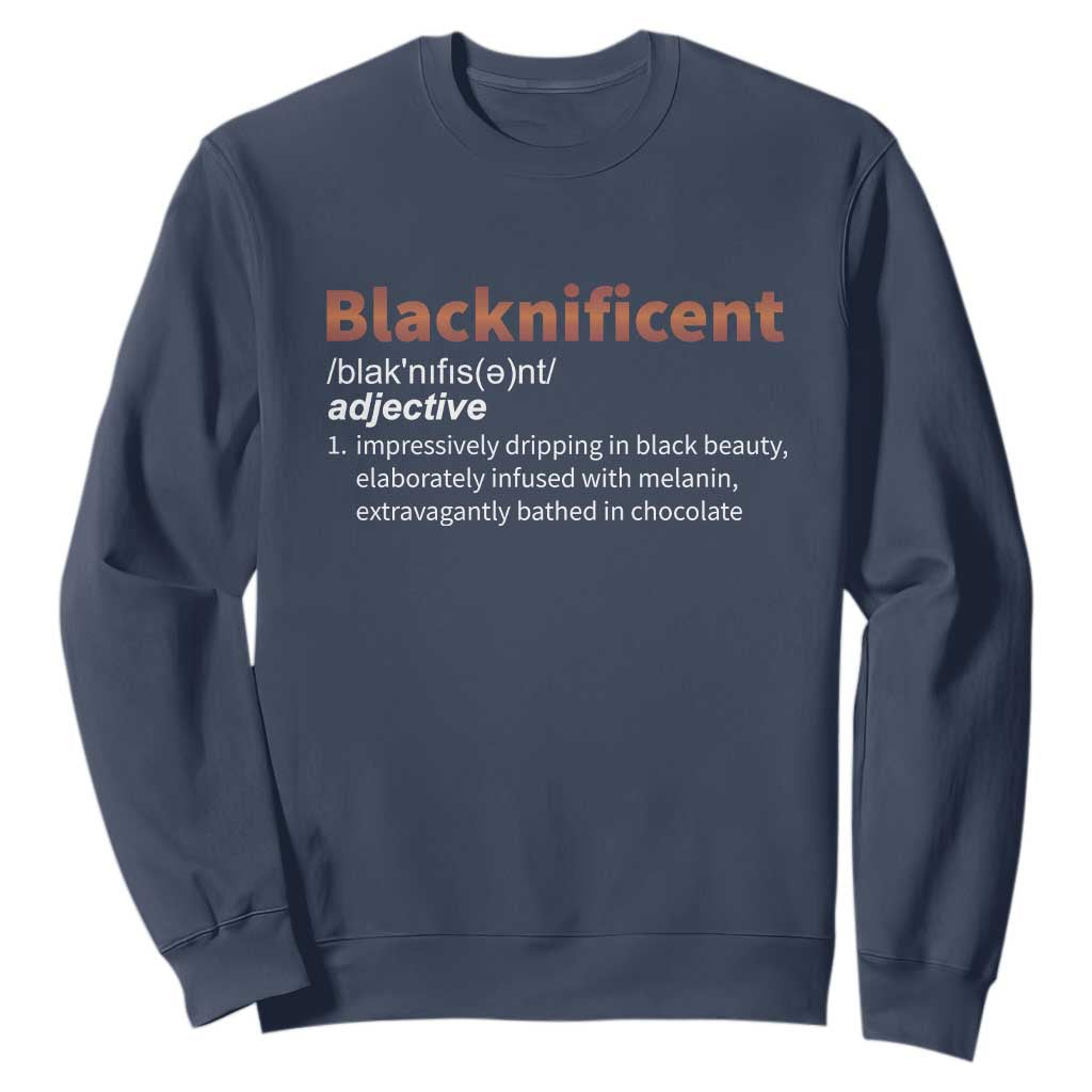Blacknificient Definition Sweatshirt Black History African Roots African American