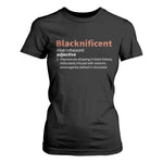 Blacknificient Definition T Shirt For Women Black History African Roots African American