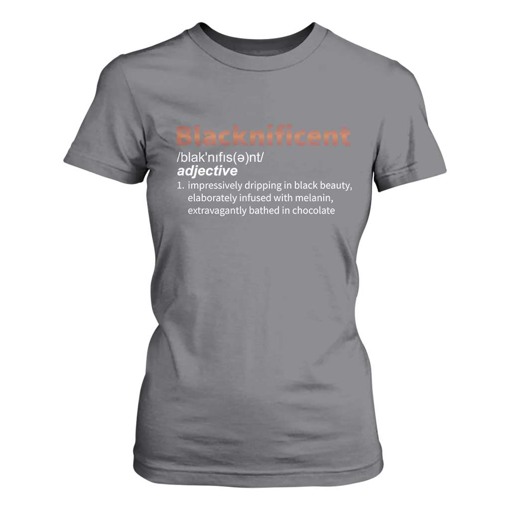 Blacknificient Definition T Shirt For Women Black History African Roots African American