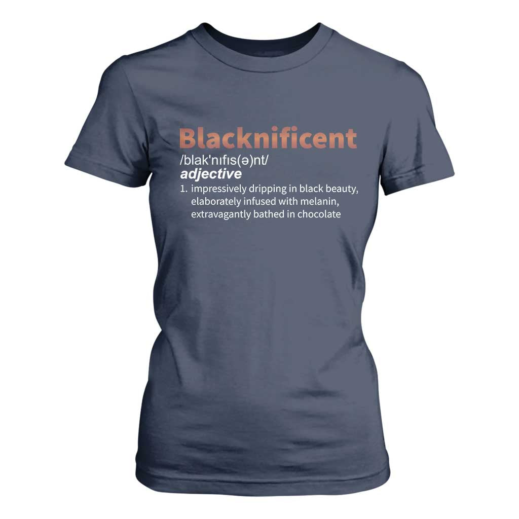 Blacknificient Definition T Shirt For Women Black History African Roots African American