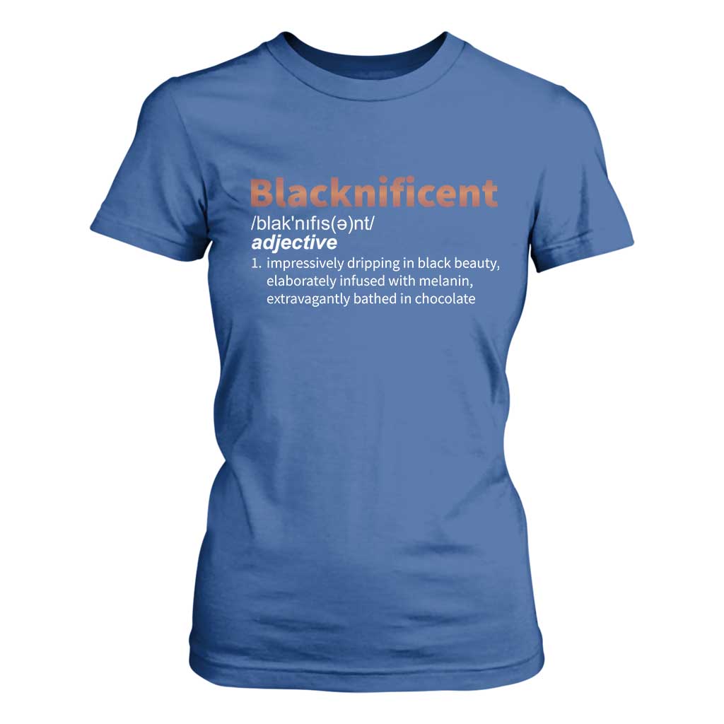 Blacknificient Definition T Shirt For Women Black History African Roots African American