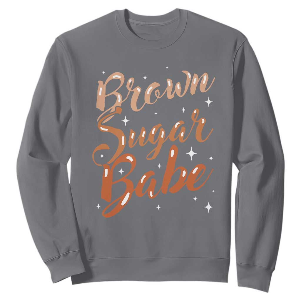 Brown Sugar Babe Sweatshirt Proud Woman Melanin Pride Black Girl
