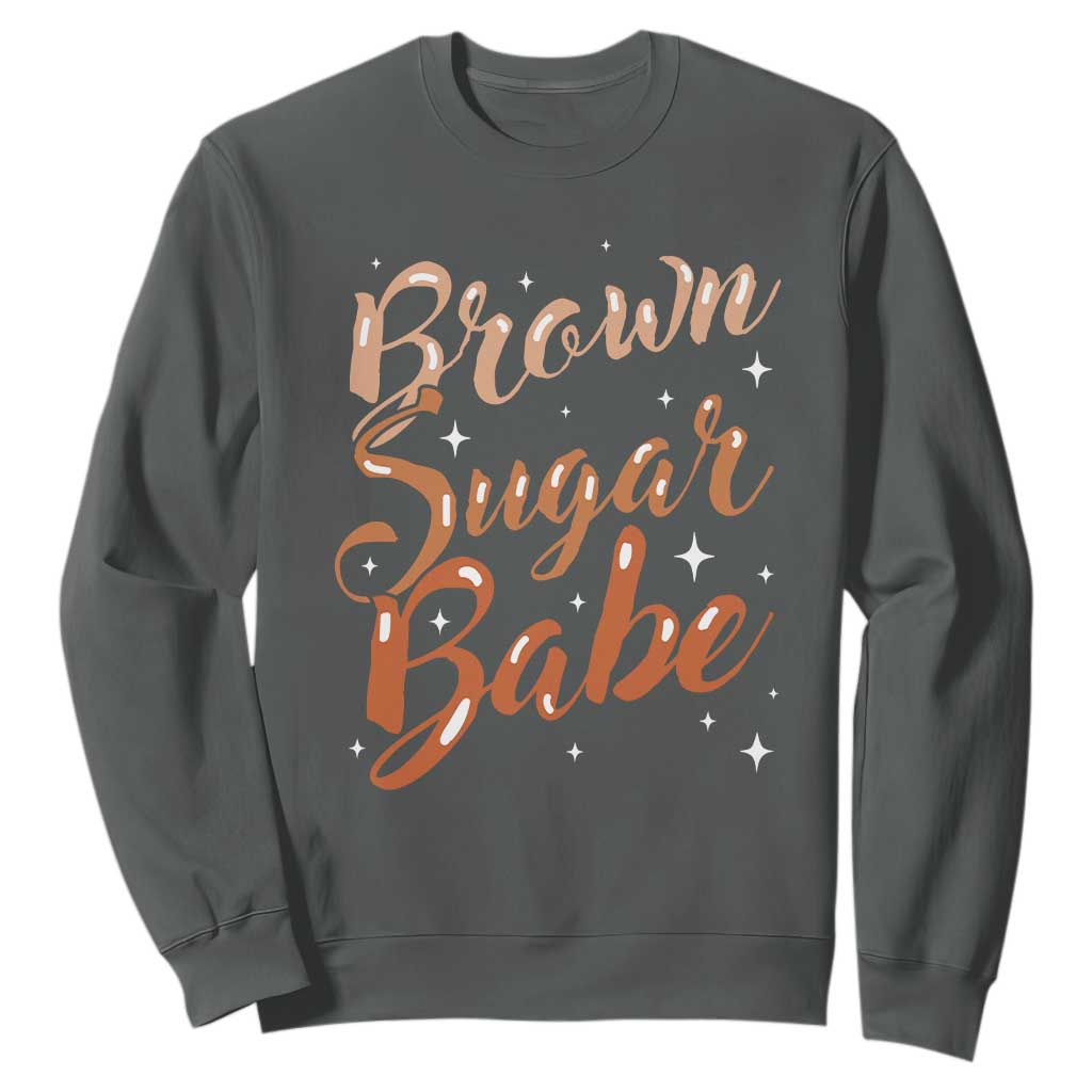 Brown Sugar Babe Sweatshirt Proud Woman Melanin Pride Black Girl