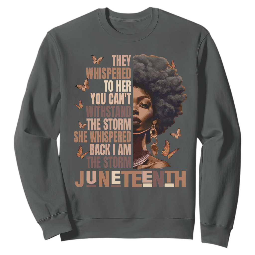 I'm The Storm Black Women Sweatshirt Juneteenth Black History Melanin