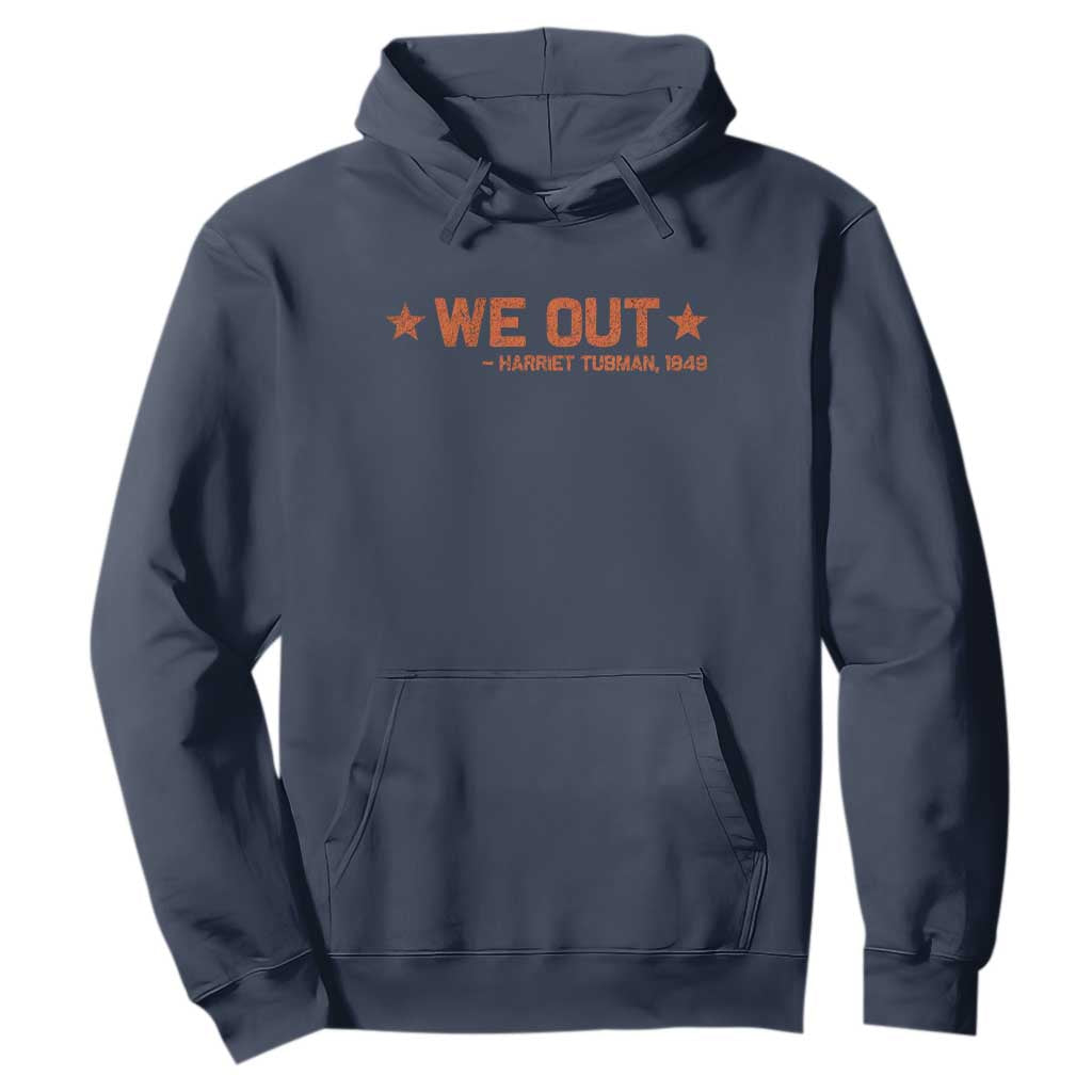 We Out Harriet Tubman Hoodie 1849