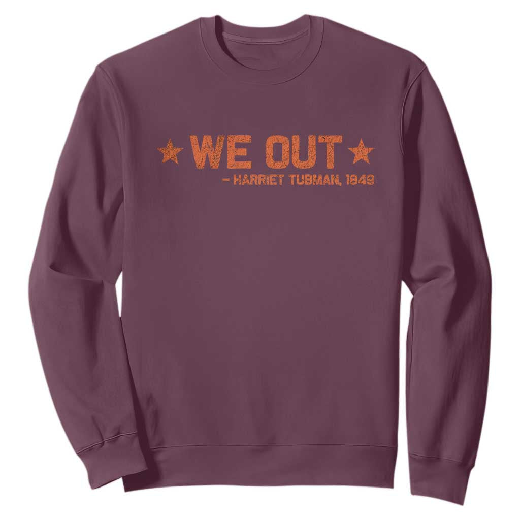 We Out Harriet Tubman Sweatshirt 1849