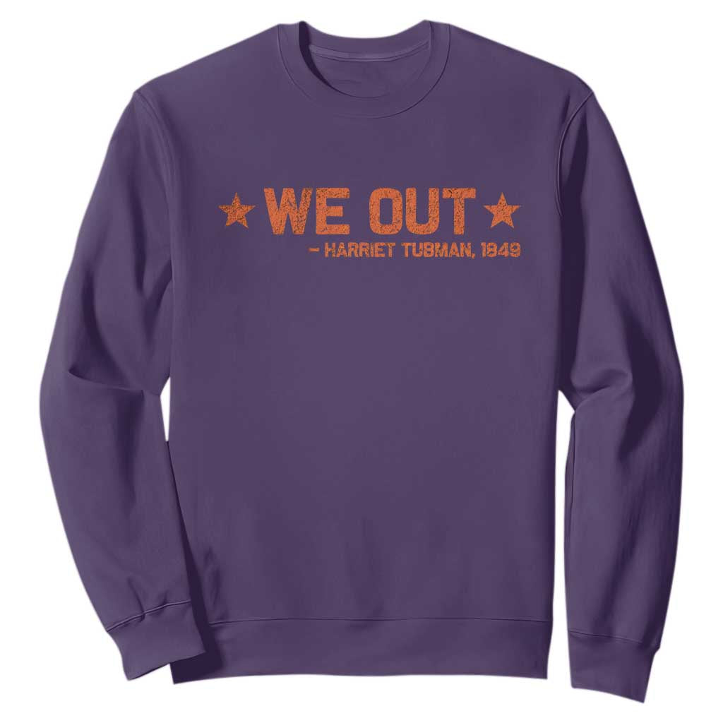 We Out Harriet Tubman Sweatshirt 1849