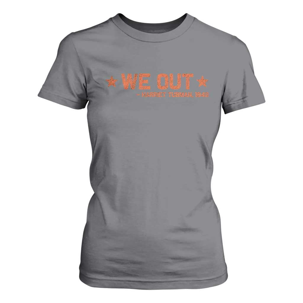 We Out Harriet Tubman T Shirt For Women 1849