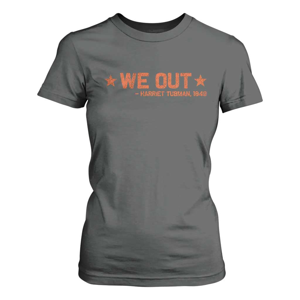 We Out Harriet Tubman T Shirt For Women 1849