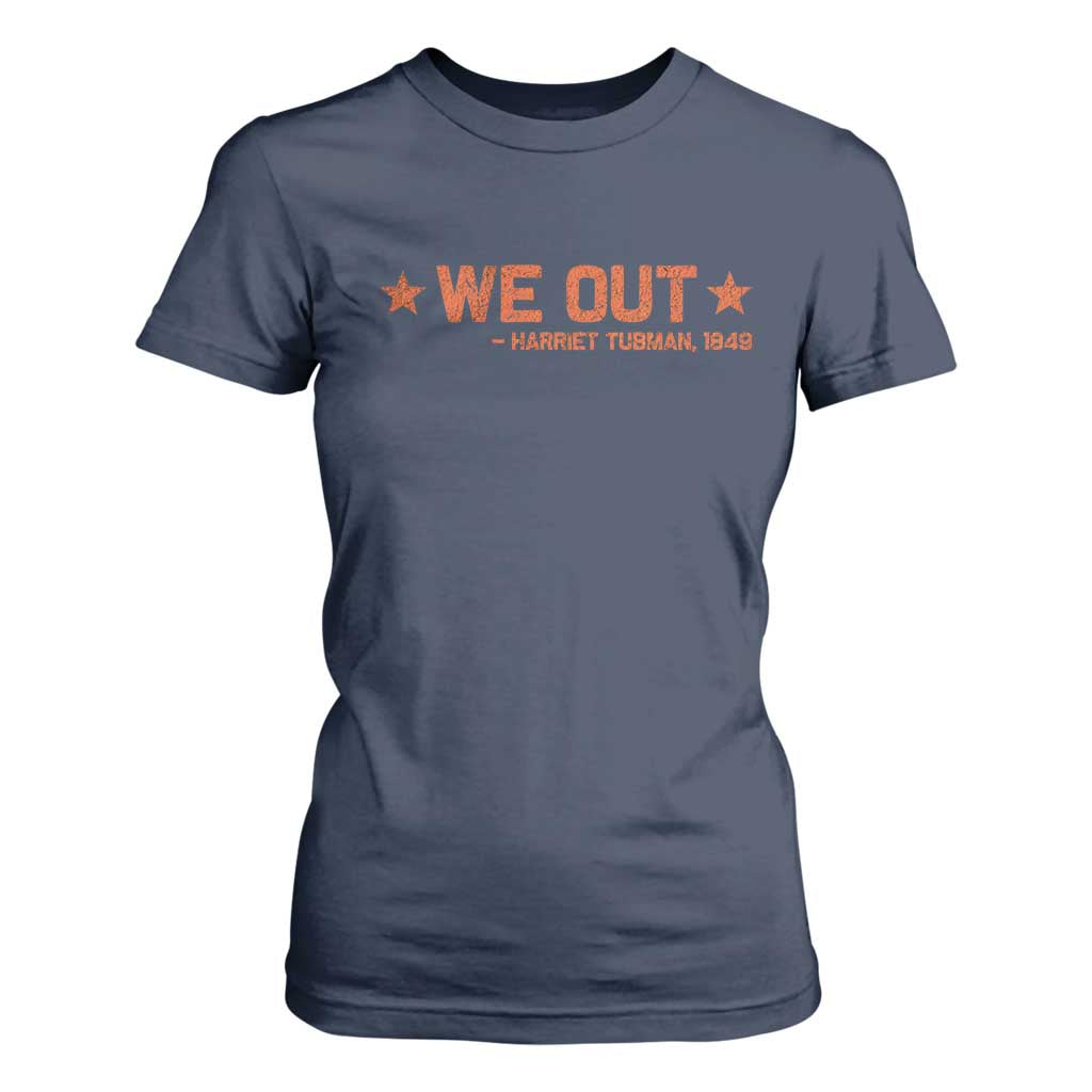 We Out Harriet Tubman T Shirt For Women 1849