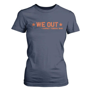 We Out Harriet Tubman T Shirt For Women 1849