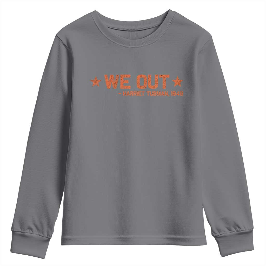 We Out Harriet Tubman Youth Sweatshirt 1849