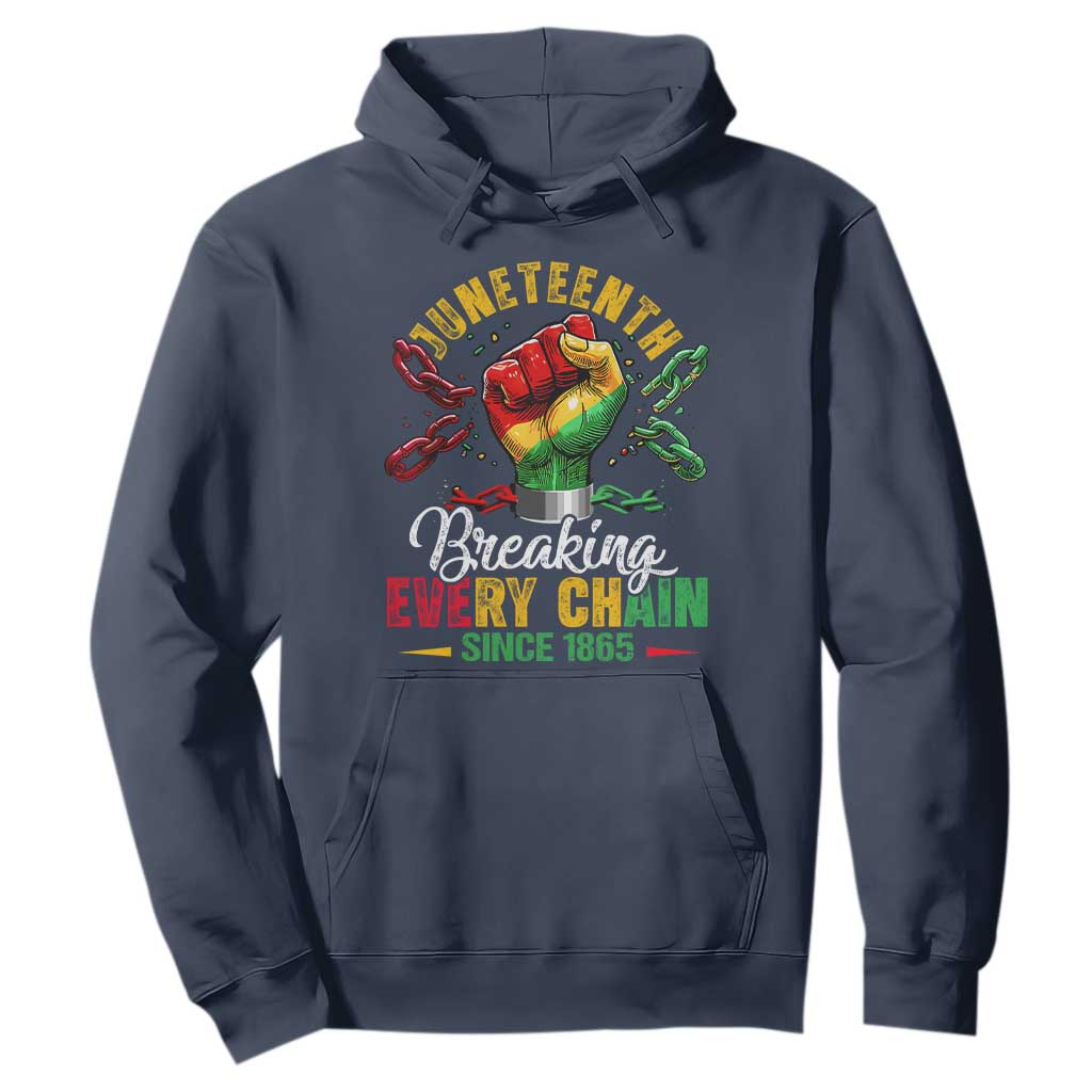 Breaking Every Chain Since 1865 Juneteenth Hoodie Celebrating Black Freedom
