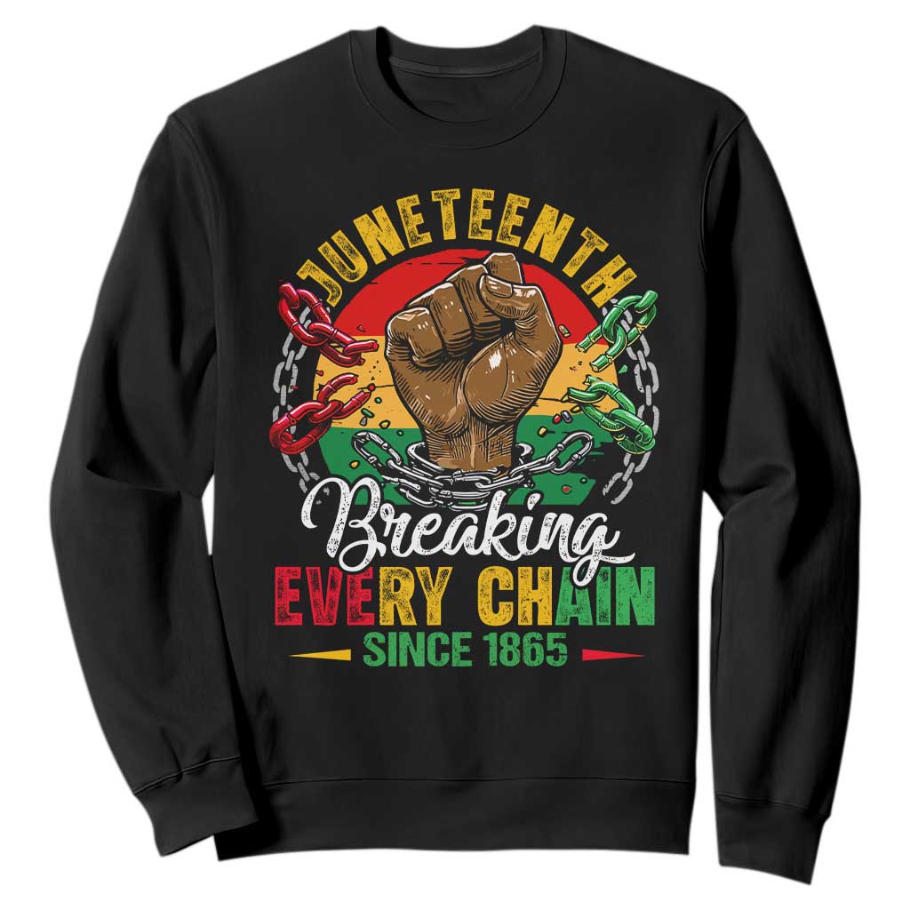 Juneteenth Breaking Every Chain Since 1865 Sweatshirt Retro Vintage