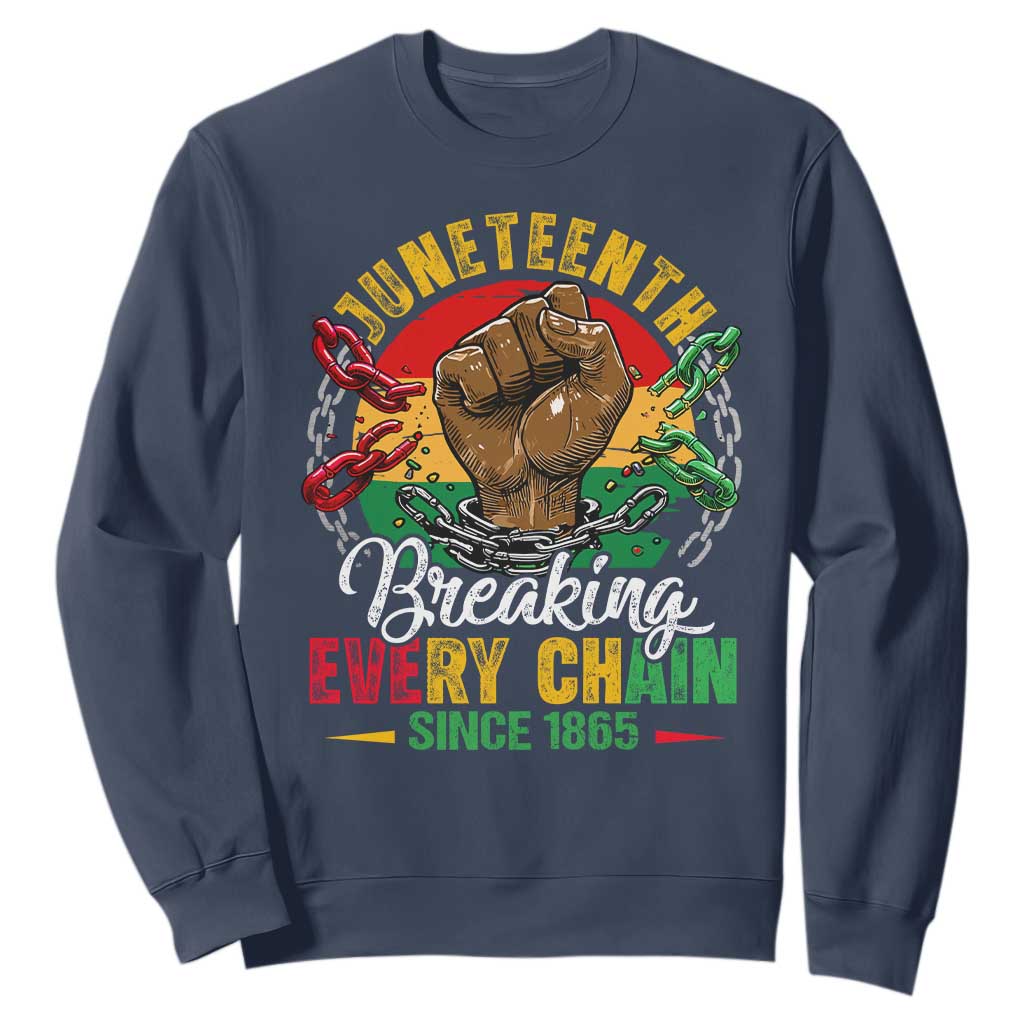 Juneteenth Breaking Every Chain Since 1865 Sweatshirt Retro Vintage