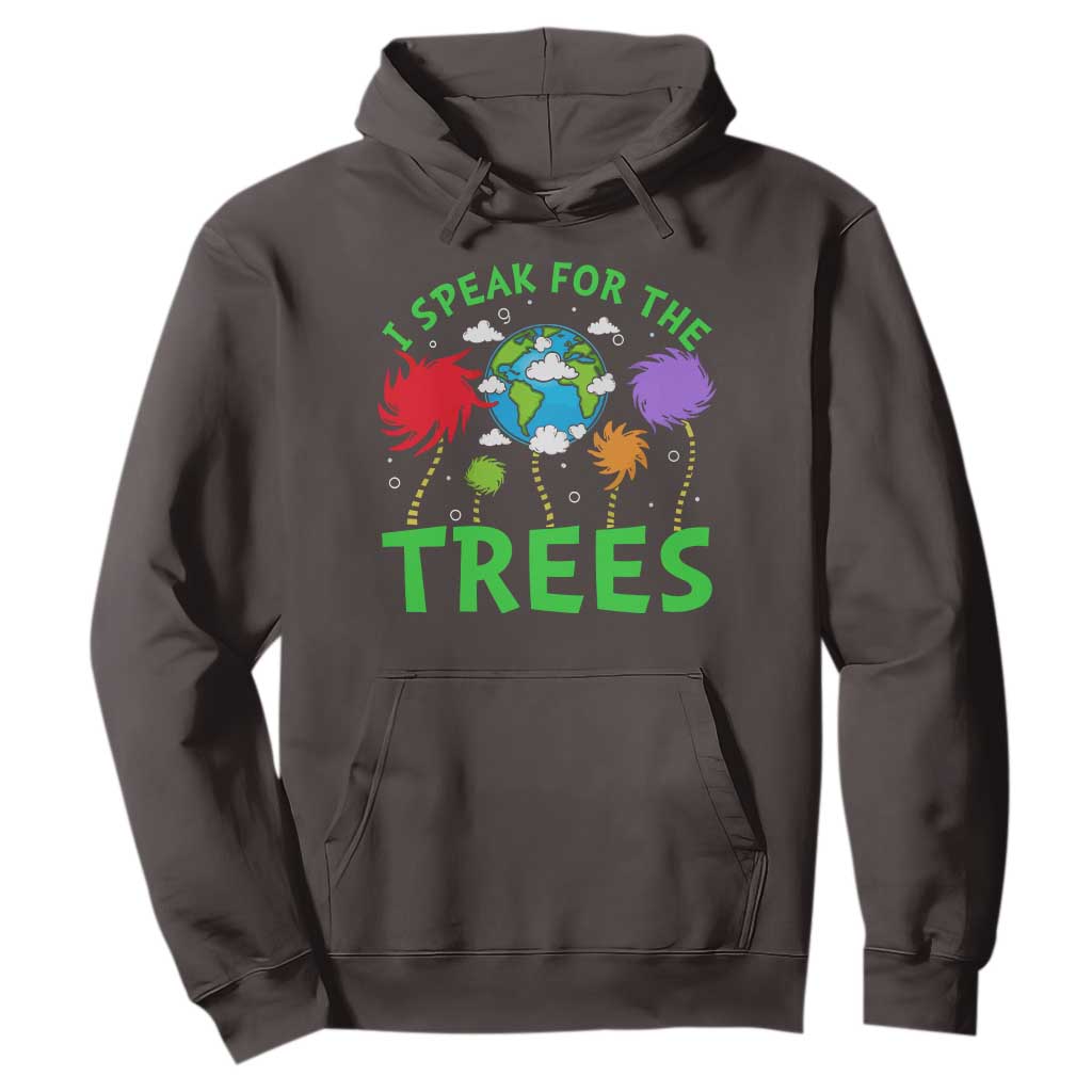 I Speak For Trees Planet Save Earth Day Hoodie