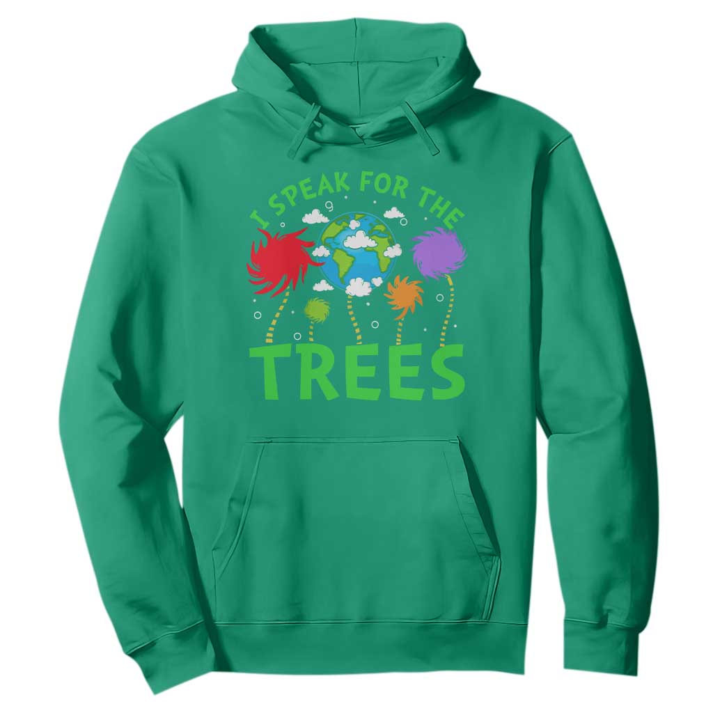 I Speak For Trees Planet Save Earth Day Hoodie