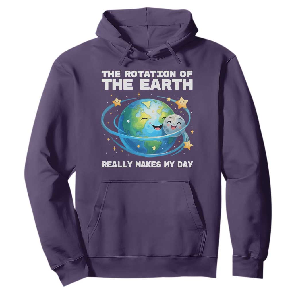 Teacher Earth Day Hoodie Rotation of the Earth Makes My Day Science