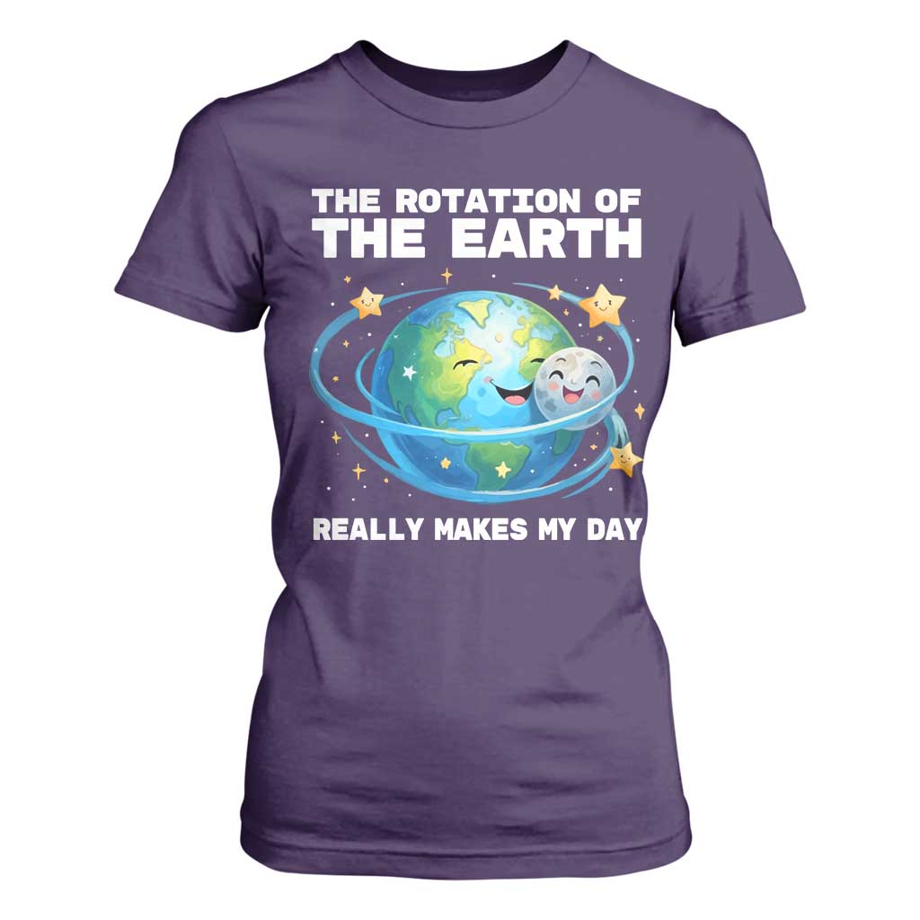 Teacher Earth Day T Shirt For Women Rotation of the Earth Makes My Day Science
