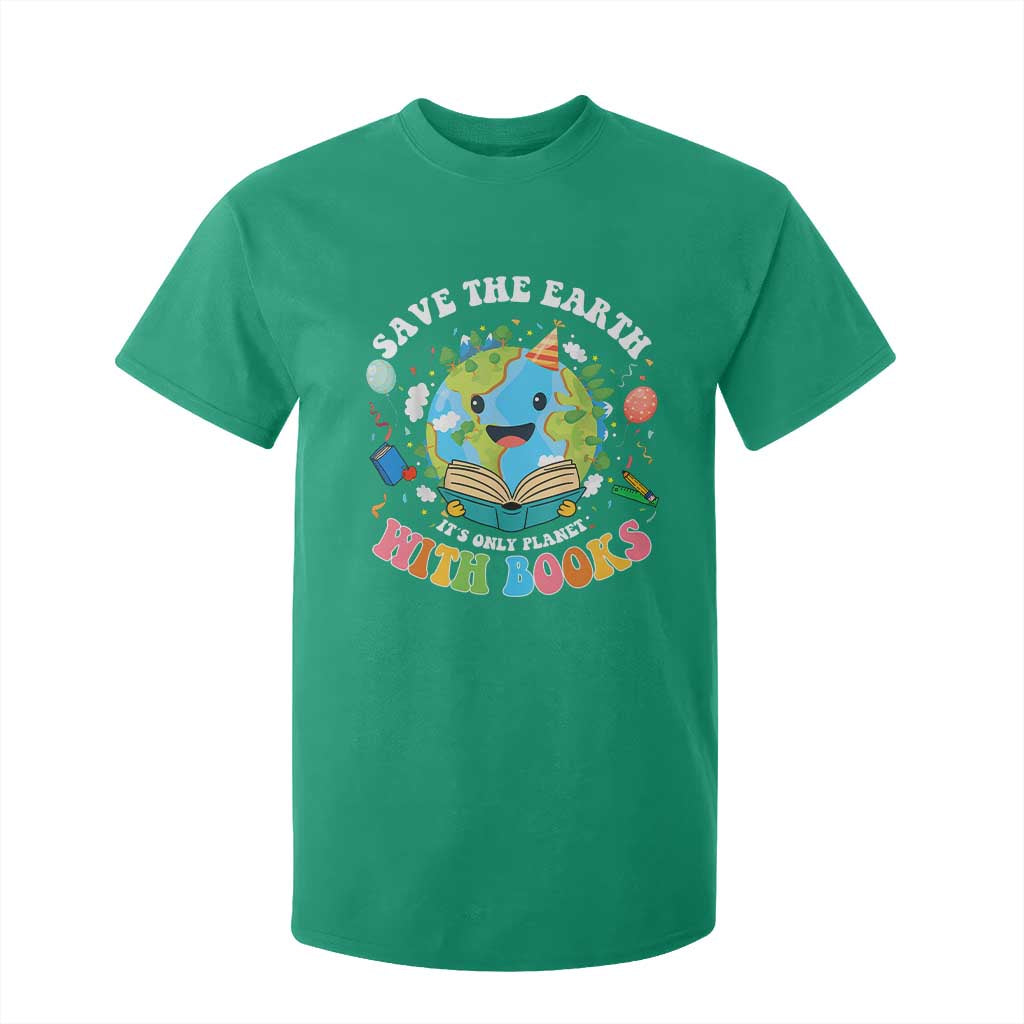 Earth Day T Shirt For Kid Save Earth Its Only Planet With Books Reader