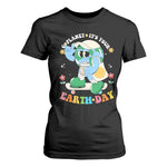 Earth Day T Shirt For Women Cute Go Planet Its Your Earthday Groovy