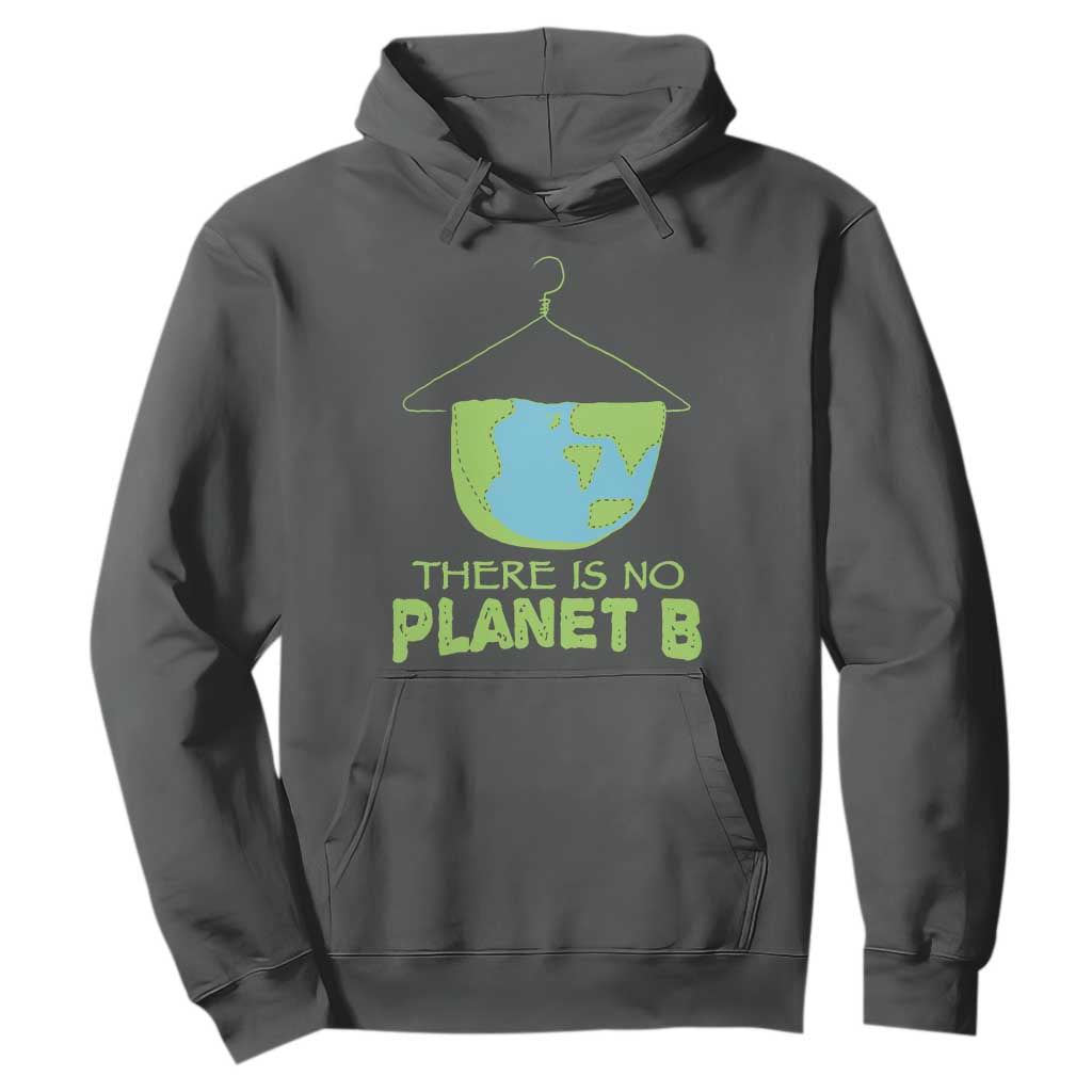 Earth Day Hoodie There Is No Planet B Save the Planet