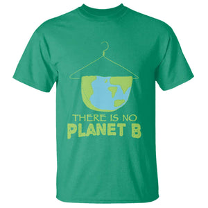Earth Day T Shirt There Is No Planet B Save the Planet