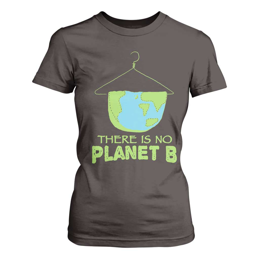 Earth Day T Shirt For Women There Is No Planet B Save the Planet