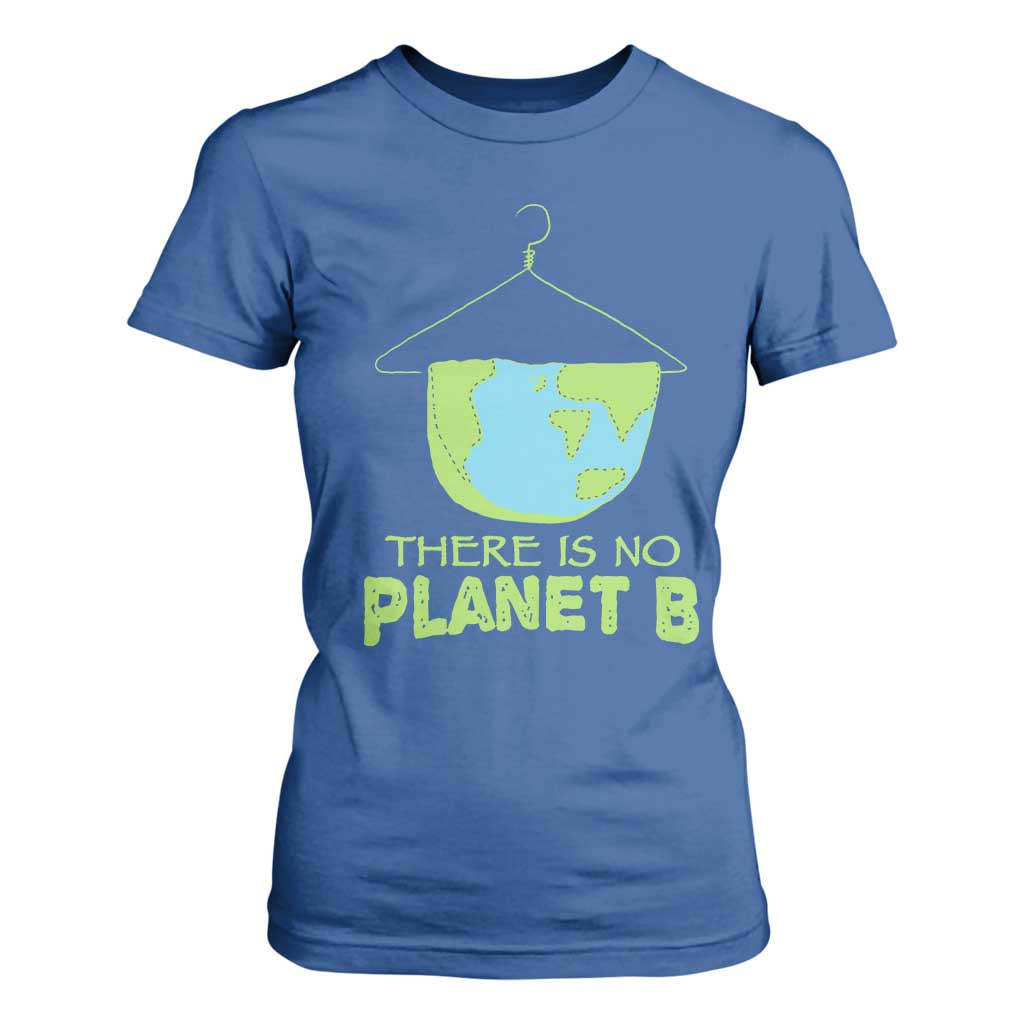 Earth Day T Shirt For Women There Is No Planet B Save the Planet