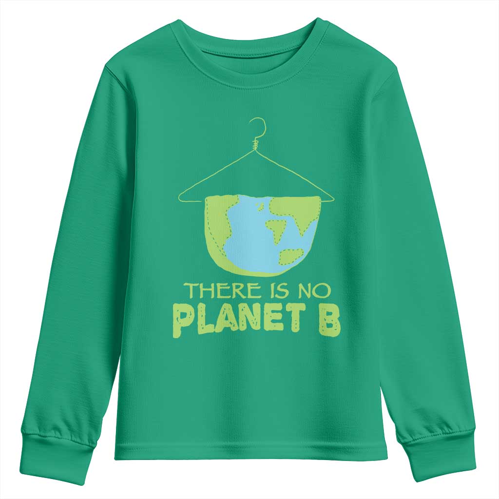 Earth Day Youth Sweatshirt There Is No Planet B Save the Planet
